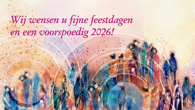 Wij wensen u fijne feestdagen en een voorspoedig 2026!
